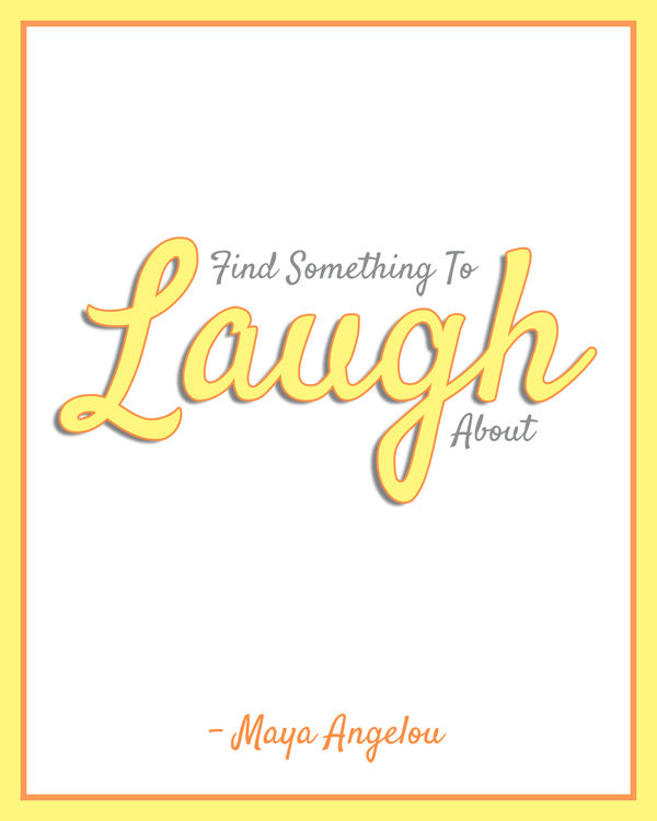 Maya Angelou Laugh Quote