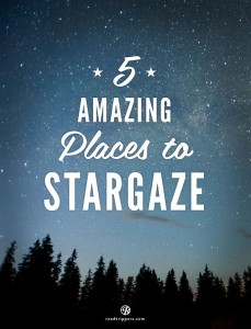 5 Amazing Places To Stargaze Roadtrippers