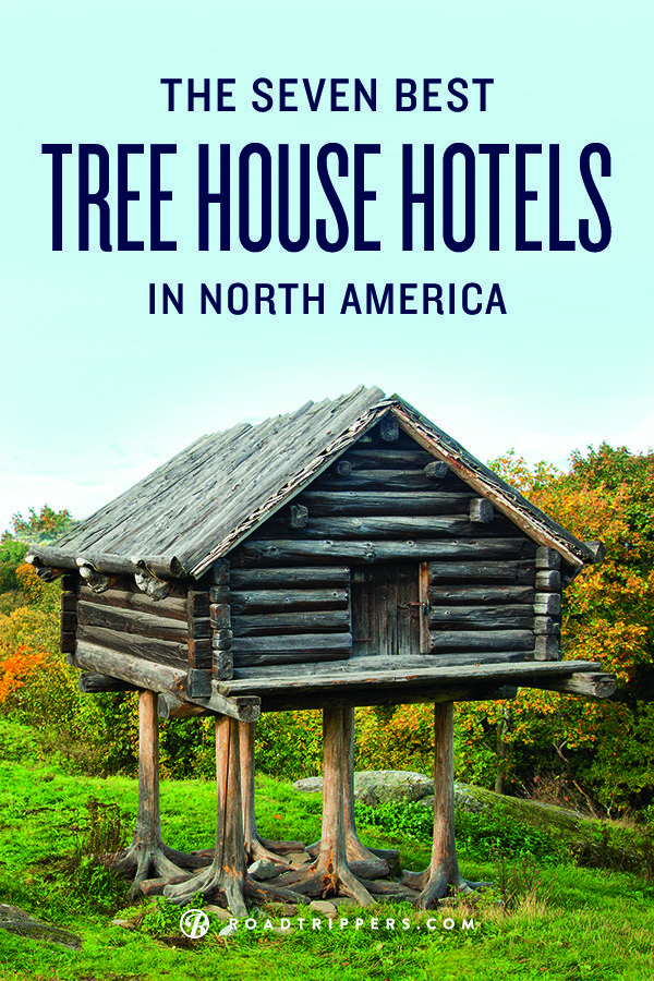 Tree House Hotels US Roadtrippers